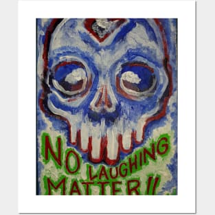 No laughing matter Posters and Art